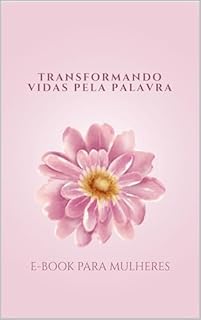 Livro TRANFORMANDO VIDAS PELA PALAVRA