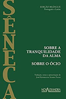 Livro Sobre a tranquilidade da alma: Sobre o Ócio (Clássicos da antiguidade)