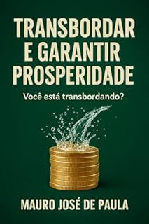 Livro Transbordar e garantir prosperidade. : Você está transbordando?