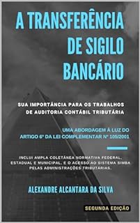 Livro A transferência de sigilo bancário: Impactos nos trabalhos de auditoria contábil tributária