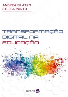 Livro Transformação Digital na Educação: - guia rápido para líderes e gestores - 1ª edição 2024