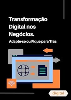 Livro Transformação Digital nos Negócios: Adapte-se ou Fique para Trás