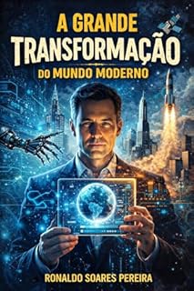 A Grande Transformação Do Mundo Moderno