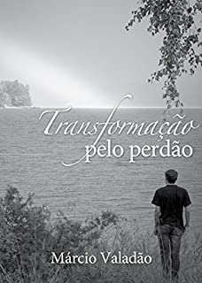 Livro Transformação Pelo Perdão (Mensagens Livro 215)
