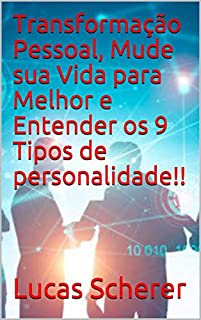 Livro Transformação Pessoal, Mude sua Vida para Melhor e Entender os 9 Tipos de personalidade!!