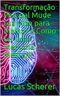 Livro Transformação Pessoal Mude sua Vida para Melhor e Como ter uma Memória Melhor!!