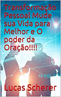 Livro Transformação Pessoal Mude sua Vida para Melhor e O poder da Oração!!!!