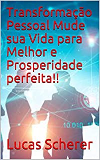 Livro Transformação Pessoal Mude sua Vida para Melhor e Prosperidade perfeita!!