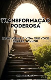 Livro Transformação Poderosa: Como Criar a Vida que Você Sempre Sonhou