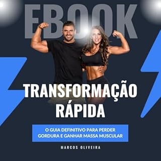 Livro Transformação Rápida: O guia definitivo para perder gordura e ganhar massa muscular