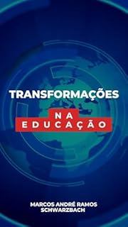 TRANSFORMAÇÕES NA EDUCAÇÃO