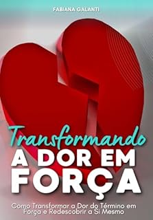 Livro Transformando a Dor em Força