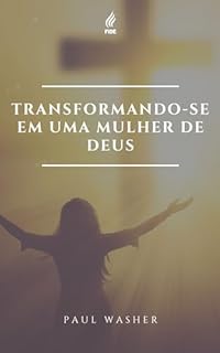 Livro Transformando-se em uma mulher de Deus