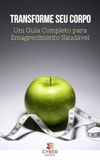Livro Transforme seu Corpo: Um Guia Completo para Emagrecimento Saudável