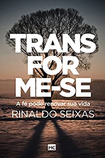 Livro Transforme-se!: A fé pode renovar sua vida