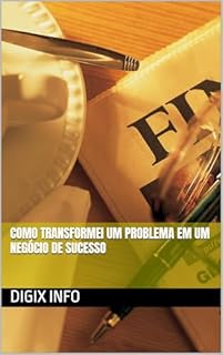 Livro Como Transformei um Problema em um Negócio de Sucesso