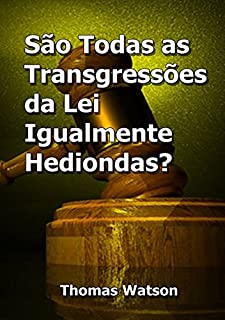 Livro São Todas As Transgressões Da Lei Igualmente Hediondas?