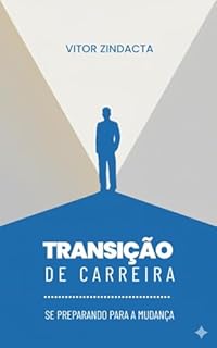 Livro Transição de carreira: Se Preparando para a Mudança