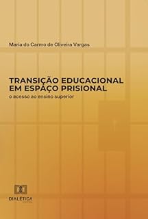 Transição educacional em espaço prisional: o acesso ao ensino superior