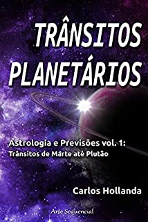 Livro TRÂNSITOS PLANETÁRIOS: Astrologia e Previsões vol. 1