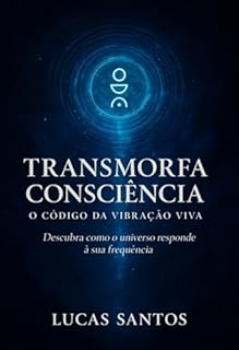 Livro Transmorfa Consciência: O Código Da Vibração Viva