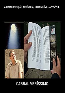 Livro A TransposiÇÃo ArtÍstica, Do InvisÍvel A VisÍvel