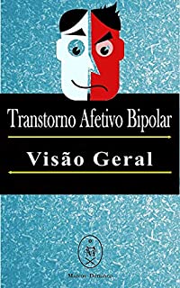 Transtorno Afetivo Bipolar — Visão Geral