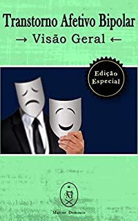 Livro Transtorno Afetivo Bipolar. Visão Geral — Edição Especial