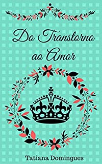 Livro Do Transtorno ao Amor