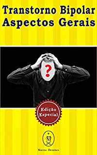 Transtorno Bipolar — Aspectos Gerais. Edição Especial