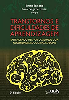 Livro Transtornos e dificuldades de aprendizagem: entendendo melhor os alunos com necessidades educativas especiais