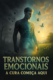 Livro Transtornos Emocionais: A Cura Começa Aqui