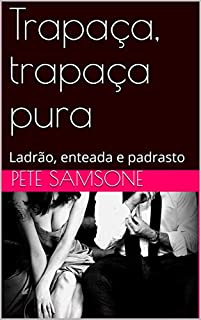 Livro Trapaça, trapaça pura: Ladrão, enteada e padrasto