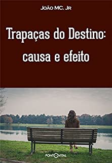 Livro Trapaças do Destino: causa e efeito