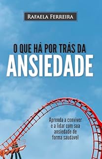 O que há por trás da ansiedade