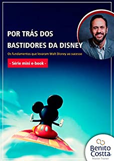 Por trás dos bastidores da Disney: Por trás dos bastidores da Disney (Mini e-book Livro 1)