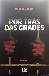 POR TRÁS DAS GRADES