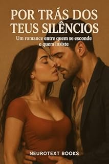 Livro Por Trás dos Teus Silêncios: Um romance entre quem se esconde e quem insiste