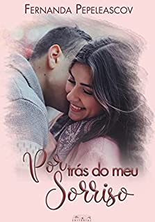Por trás do meu Sorriso