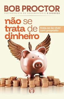 Livro Não se trata de dinheiro: Trata-se de viver com propósito