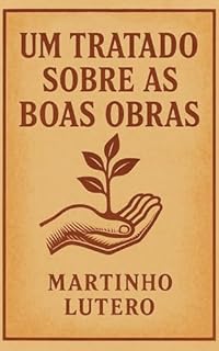 Livro Um tratado sobre as Boas Obras
