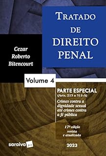 Livro Tratado de Direito Penal - Parte Especial - Crimes contra a dignidade sexual até crimes contra a Fé Pública - Vol. 4 - 17ª edição 2023