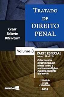 Livro Tratado De Direito Penal - parte especial - crimes contra o patrimônio até crimes contra o sentimento religioso e contra o respeito aos mortos - Vol. 3 - 20 edição 2024