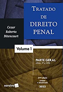 Livro Tratado de Direito Penal - Parte Geral - Vol. 1 - 29ª edição 2023