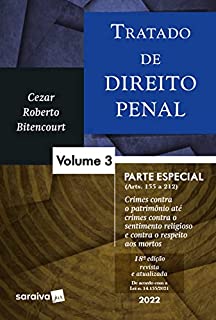 Livro Tratado de Direito Penal - Vol. 3 - 18ª edição 2022