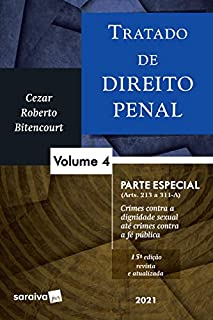 Livro Tratado de Direito Penal - Volume 4 - 15ª Edição 2021: Parte especial - crimes contra a dignidade sexual até crimes contra a fé pública