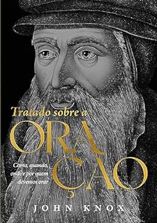 Livro Tratado sobre oração: Como quando, onde e por quem devemos orar