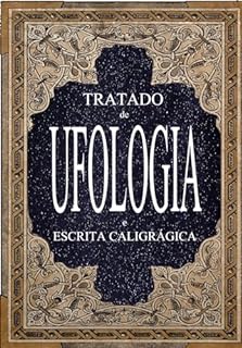 Livro TRATADO DE UFOLOGIA E ESCRITA CALIGRÁFICA
