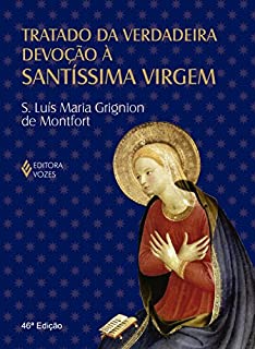 Livro Tratado da verdadeira devoção à Santíssima Virgem