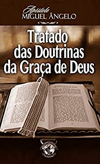 Livro Tratados das Doutrinas da Graça de Deus
